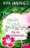 [Waves of Love 01] • Joe · Sog der Leidenschaft